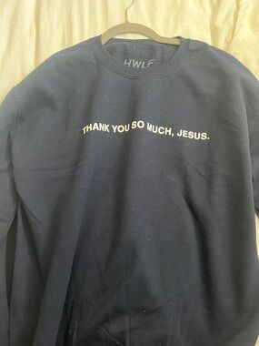 NWOT unisex He Would Love First crewneck Thank You So Much Jesus Sweatshirt